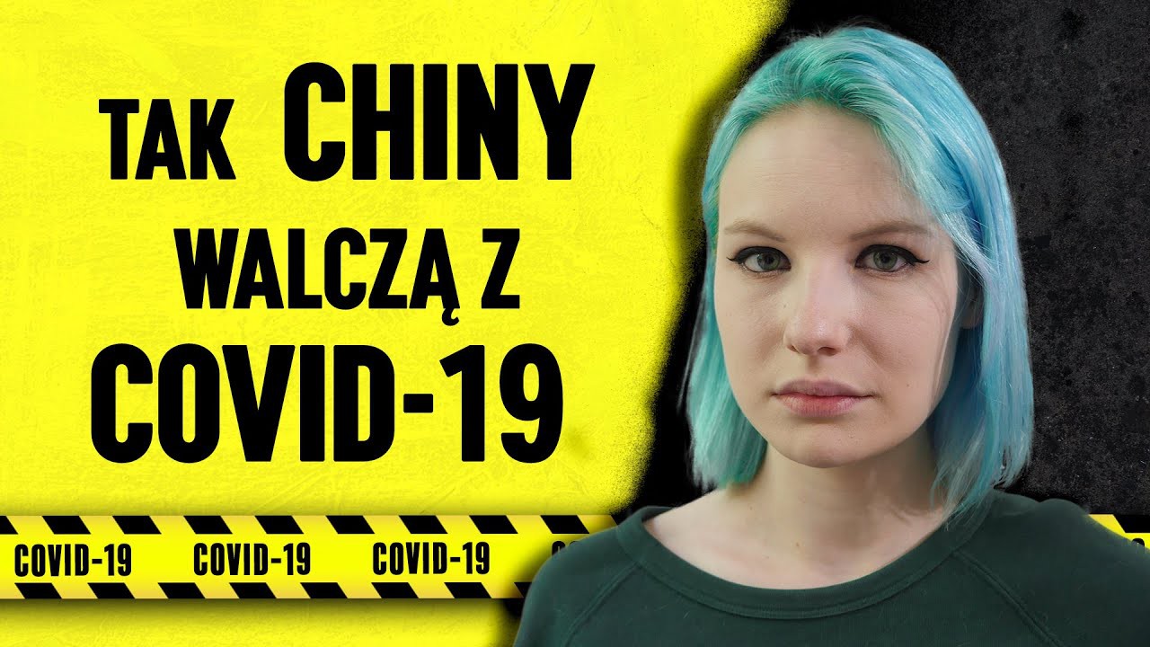 Jak Chiny poradziły sobie z pierwszą falą koronawirusa (COVID - 19)